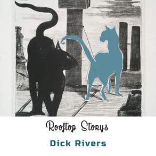 Dick Rivers - Rooftop Storys 2018