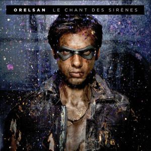 Orelsan - Le chant des Sirènes 2011