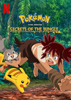 Pokémon, le film : Les secrets de la jungle FRENCH WEBRIP 720p 2021