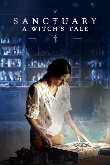 Sanctuary: A Witch's Tale S01E01 VOSTFR HDTV 2024
