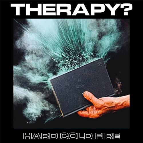 Therapy? - Hard Cold Fire Autre FLAC 2023