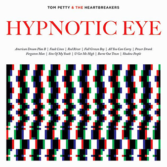 Tom Petty And The Heartbreakers - Hypnotic Eye 2014